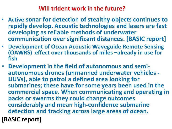 Will trident work in the future? • Active sonar for detection of stealthy objects