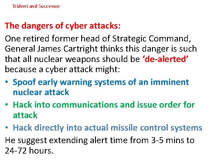 Trident and Successor The dangers of cyber attacks: One retired former head of Strategic