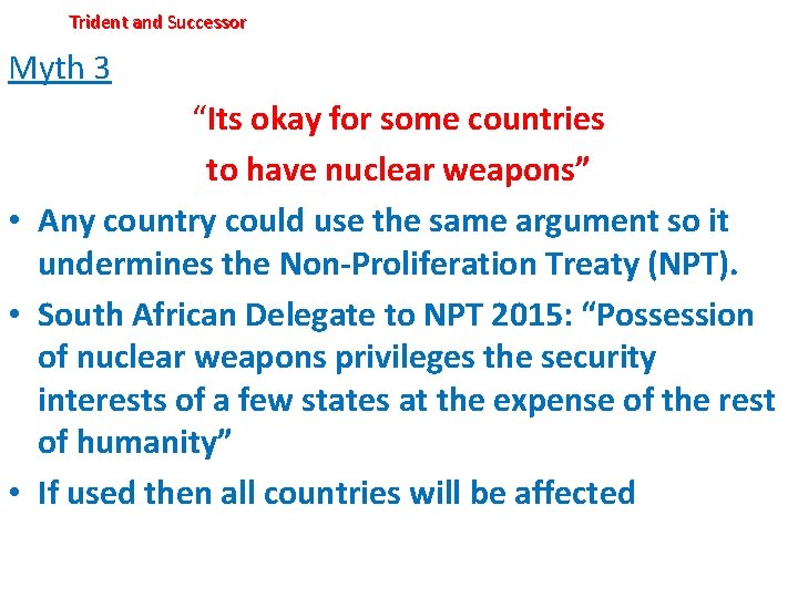 Trident and Successor Myth 3 “Its okay for some countries to have nuclear weapons”