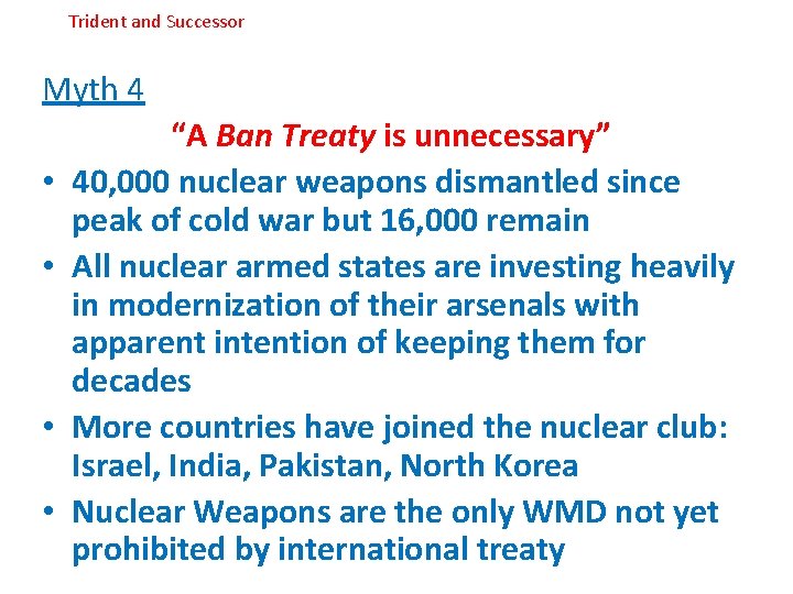 Trident and Successor Myth 4 • • “A Ban Treaty is unnecessary” 40, 000