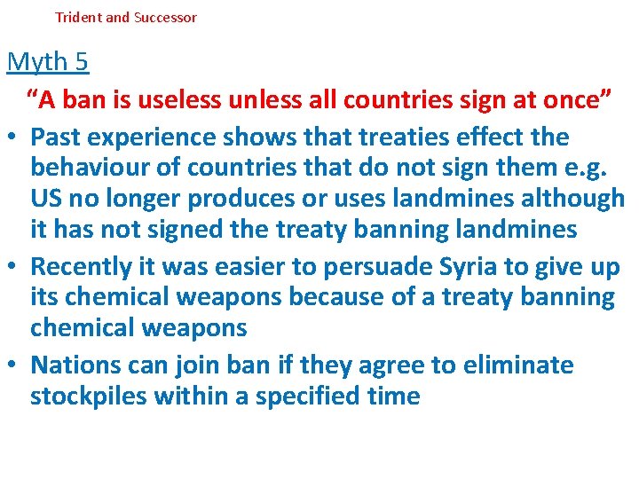 Trident and Successor Myth 5 “A ban is useless unless all countries sign at