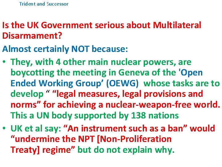 Trident and Successor Is the UK Government serious about Multilateral Disarmament? Almost certainly NOT