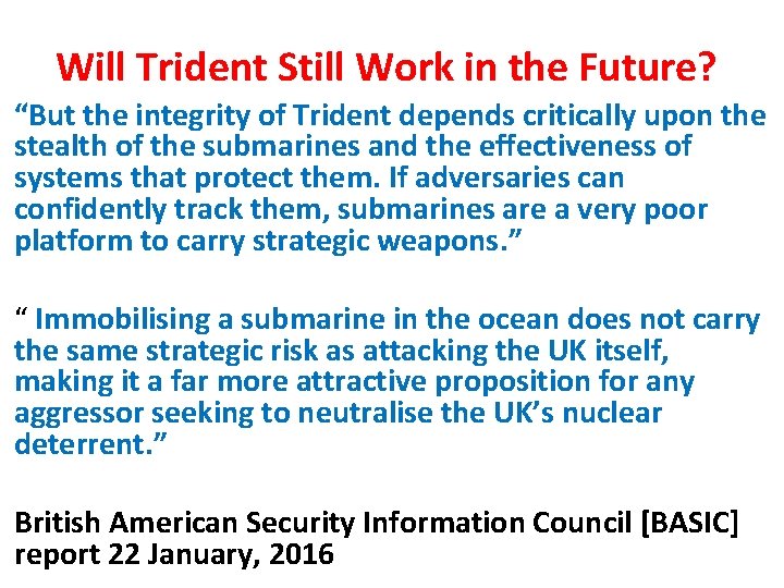 Will Trident Still Work in the Future? “But the integrity of Trident depends critically