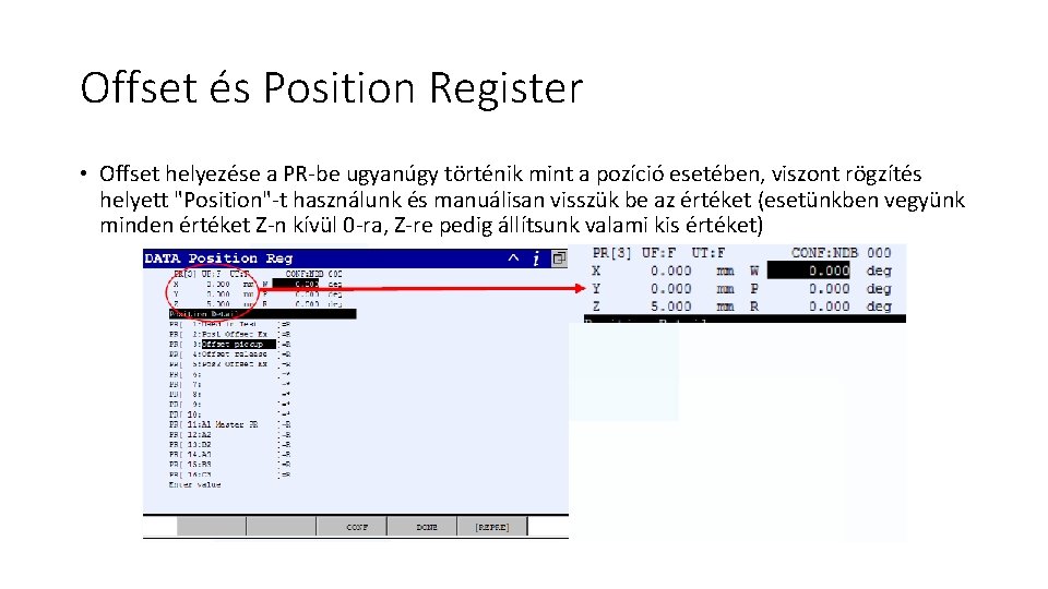 Offset és Position Register • Offset helyezése a PR-be ugyanúgy történik mint a pozíció