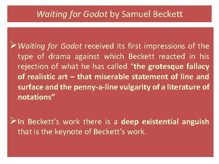 Waiting for Godot by Samuel Beckett ØWaiting for Godot received its first impressions of