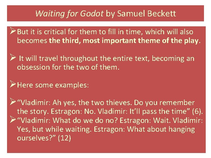 Waiting for Godot by Samuel Beckett ØBut it is critical for them to fill