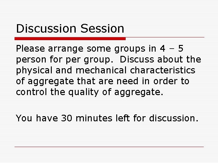 Discussion Session Please arrange some groups in 4 – 5 person for per group.