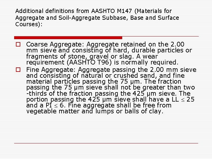 Additional definitions from AASHTO M 147 (Materials for Aggregate and Soil-Aggregate Subbase, Base and