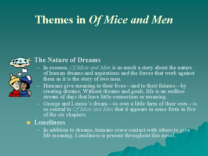 Themes in Of Mice and Men u The Nature of Dreams – In essence,