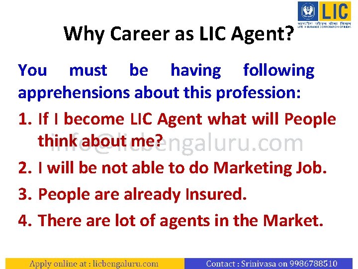 Why Career as LIC Agent? You must be having following apprehensions about this profession: