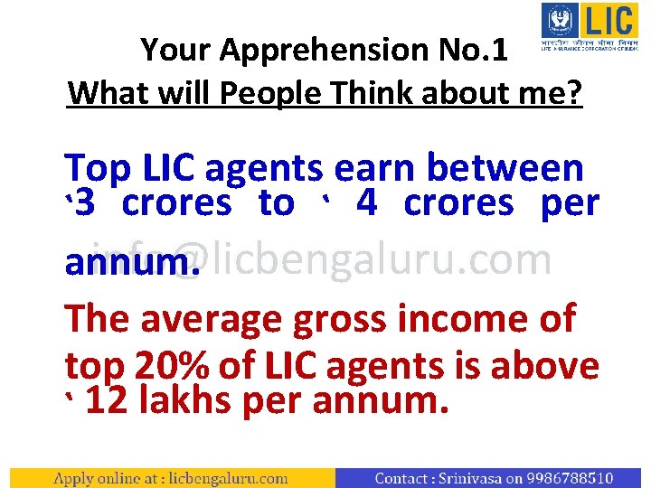 Your Apprehension No. 1 What will People Think about me? Top LIC agents earn