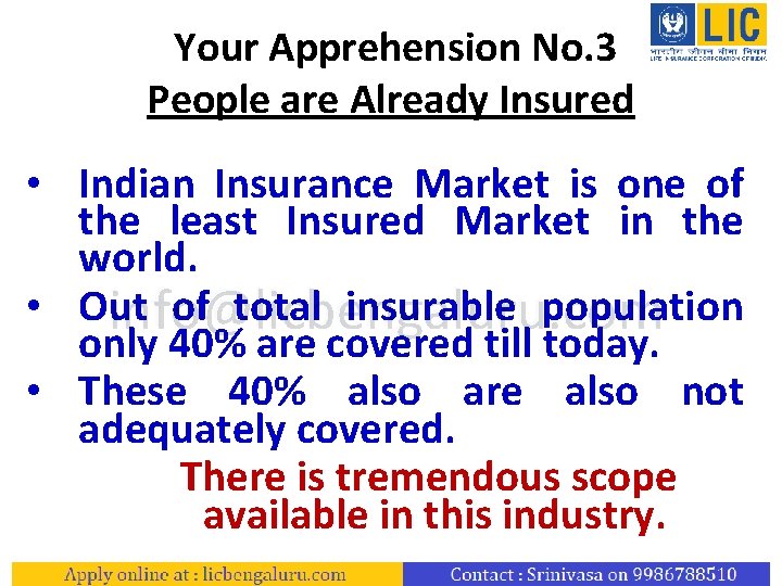 Your Apprehension No. 3 People are Already Insured • Indian Insurance Market is one