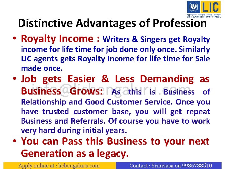 Distinctive Advantages of Profession • Royalty Income : Writers & Singers get Royalty income