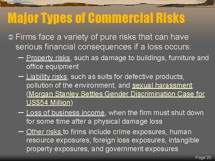 Major Types of Commercial Risks Ü Firms face a variety of pure risks that