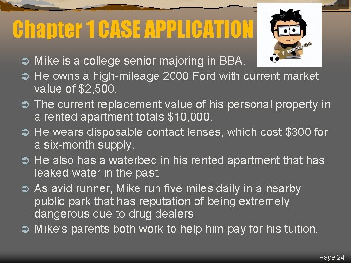 Chapter 1 CASE APPLICATION Ü Ü Ü Ü Mike is a college senior majoring