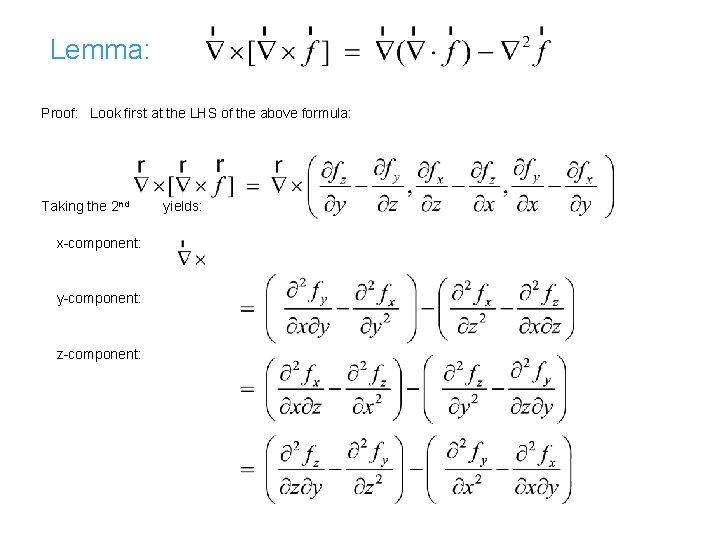 Lemma: Proof: Look first at the LHS of the above formula: Taking the 2