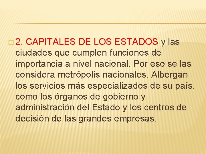 � 2. CAPITALES DE LOS ESTADOS y las ciudades que cumplen funciones de importancia