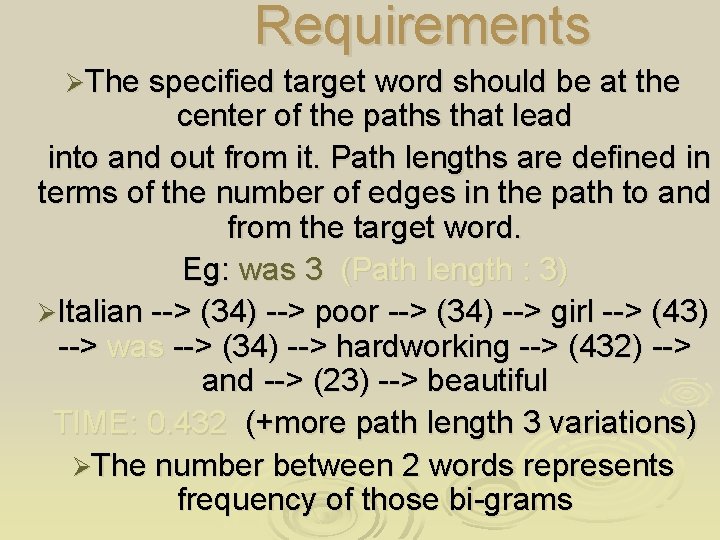  Requirements ØThe specified target word should be at the center of the paths