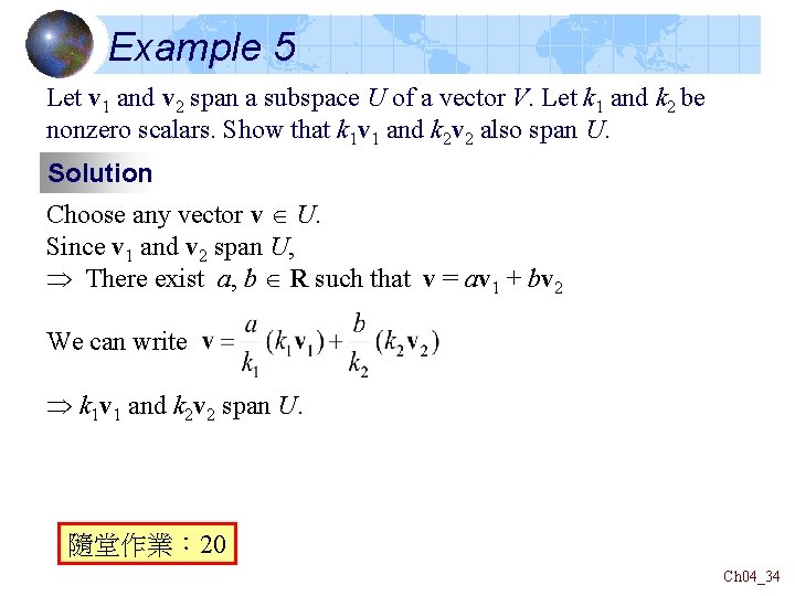 Example 5 Let v 1 and v 2 span a subspace U of a Example 5 Let v 1 and v 2 span a subspace U of a
