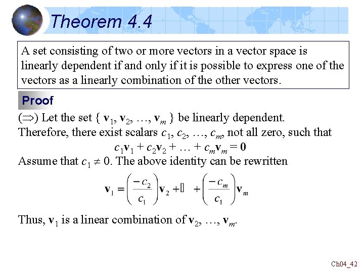 Theorem 4. 4 A set consisting of two or more vectors in a vector Theorem 4. 4 A set consisting of two or more vectors in a vector