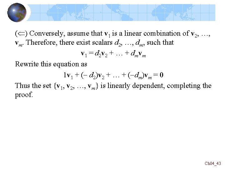 ( ) Conversely, assume that v 1 is a linear combination of v 2,