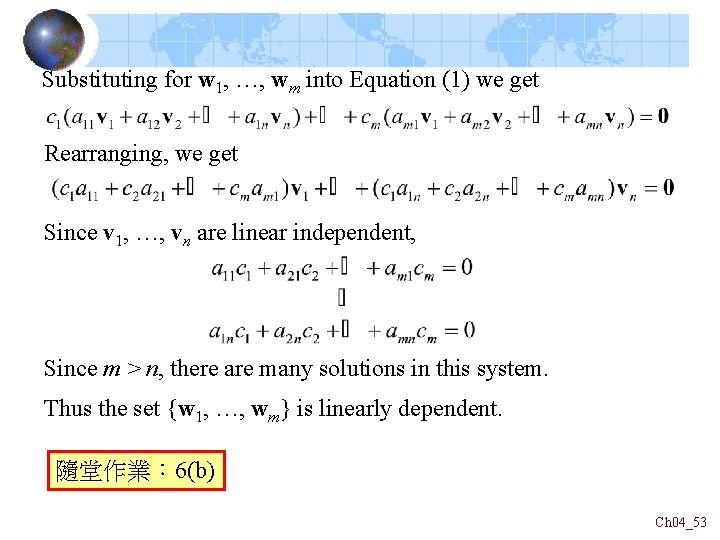 Substituting for w 1, …, wm into Equation (1) we get Rearranging, we get