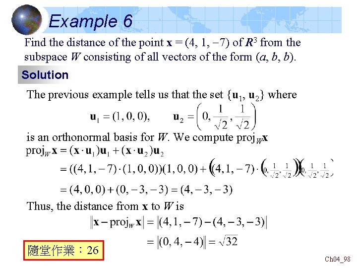 Example 6 Find the distance of the point x = (4, 1, -7) of