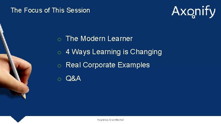 The Focus of This Session o The Modern Learner o 4 Ways Learning is