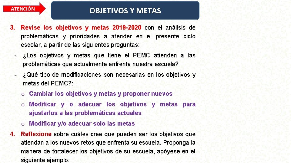 ATENCIÓN OBJETIVOS Y METAS 3. Revise los objetivos y metas 2019 -2020 con el