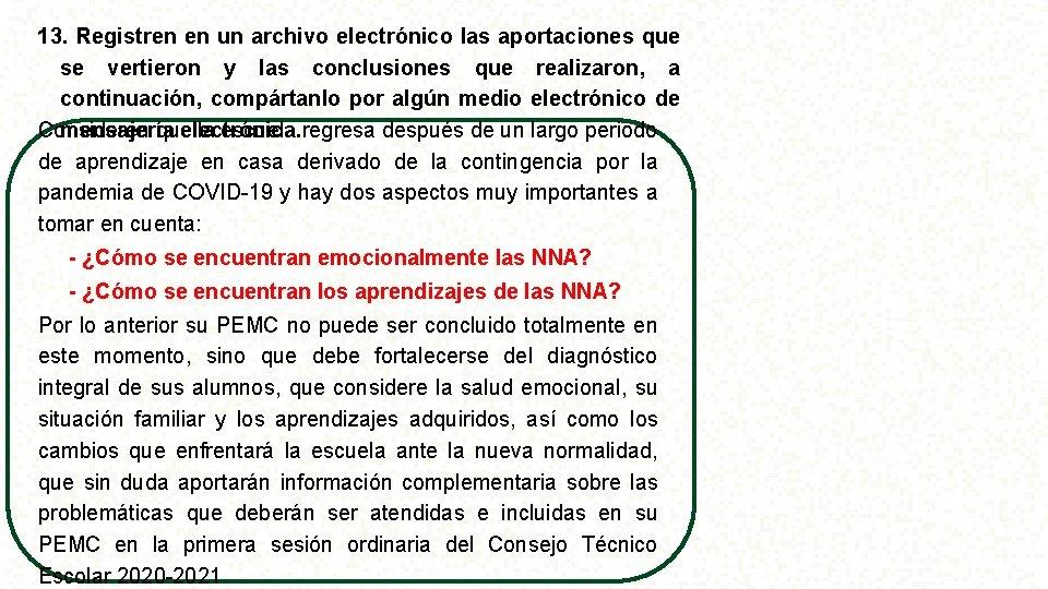 13. Registren en un archivo electrónico las aportaciones que se vertieron y las conclusiones