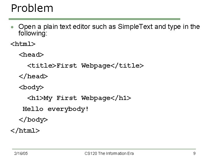 Problem · Open a plain text editor such as Simple. Text and type in Problem · Open a plain text editor such as Simple. Text and type in