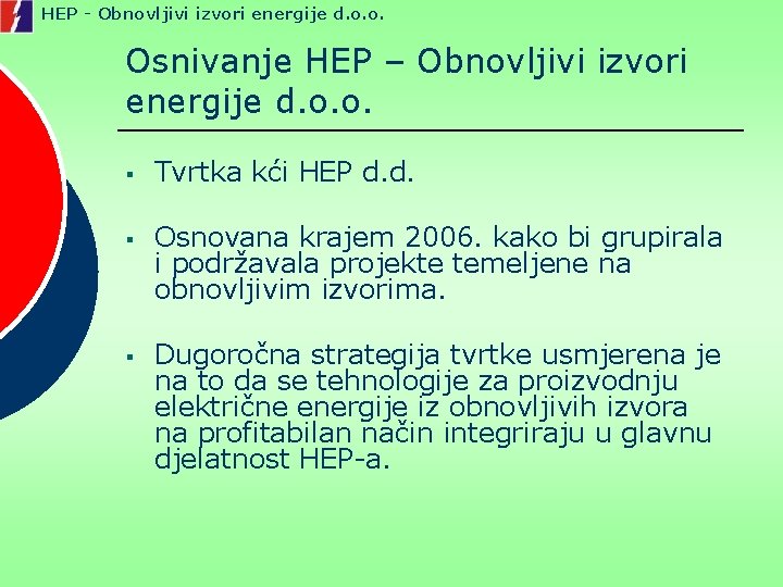 HEP - Obnovljivi izvori energije d. o. o. Osnivanje HEP – Obnovljivi izvori energije