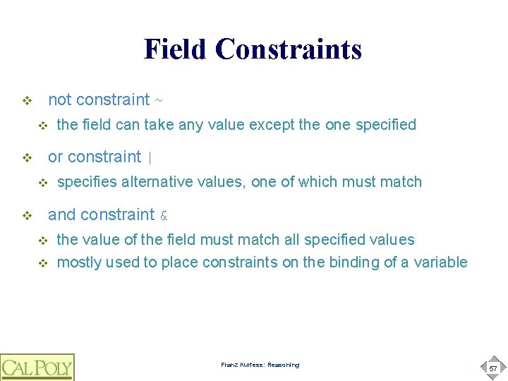 Field Constraints v not constraint ~ v v or constraint | v v the