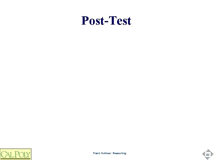 Post-Test Franz Kurfess: Reasoning 83 