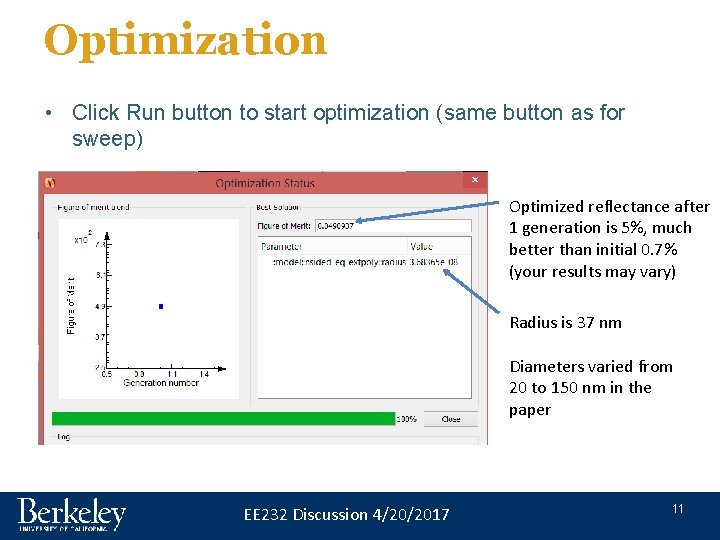 Optimization • Click Run button to start optimization (same button as for sweep) Optimized