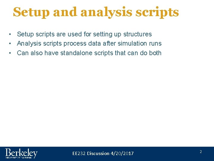 Setup and analysis scripts • Setup scripts are used for setting up structures •