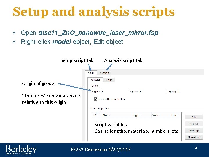 Setup and analysis scripts • Open disc 11_Zn. O_nanowire_laser_mirror. fsp • Right-click model object,