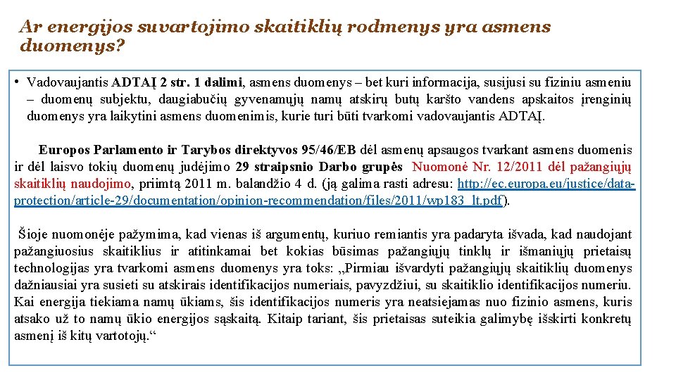 Ar energijos suvartojimo skaitiklių rodmenys yra asmens duomenys? • Vadovaujantis ADTAĮ 2 str. 1