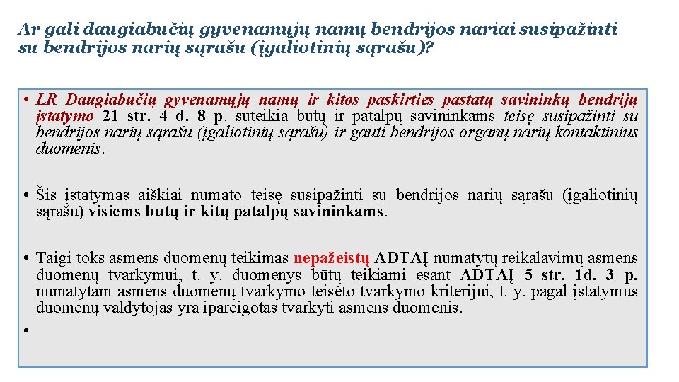 Ar gali daugiabučių gyvenamųjų namų bendrijos nariai susipažinti su bendrijos narių sąrašu (įgaliotinių sąrašu)?