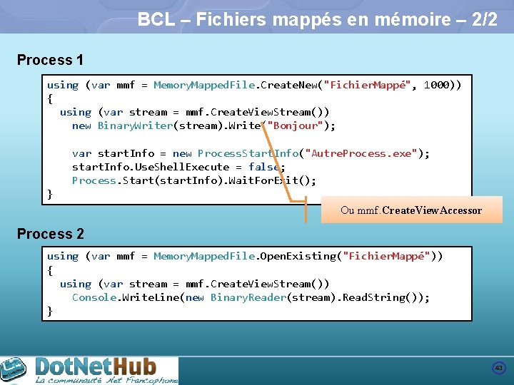 BCL – Fichiers mappés en mémoire – 2/2 Process 1 using (var mmf =