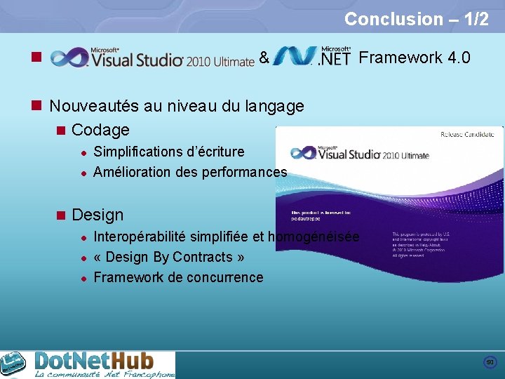 Conclusion – 1/2 n & Framework 4. 0 n Nouveautés au niveau du langage