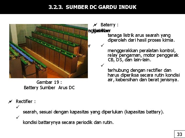 3. 2. 3. SUMBER DC GARDU INDUK Baterry : menghasilkan yang Alat sumber ü