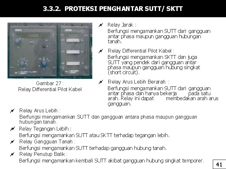 3. 3. 2. PROTEKSI PENGHANTAR SUTT/ SKTT Relay Jarak : Berfungsi mengamankan SUTT dari