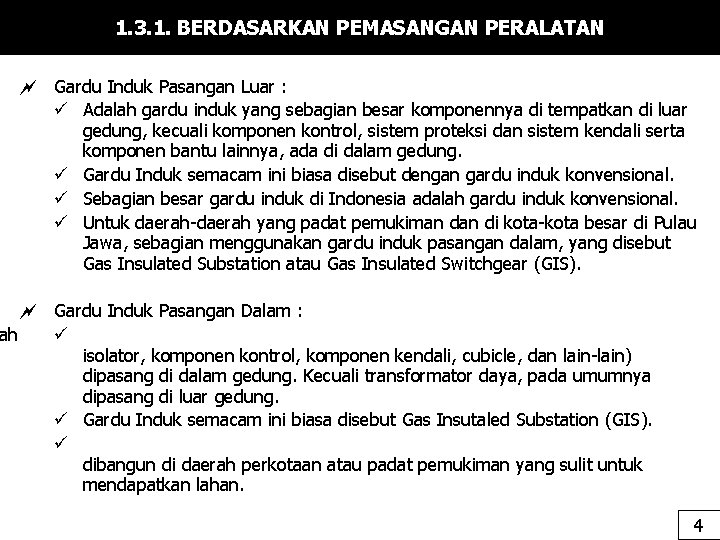 1. 3. 1. BERDASARKAN PEMASANGAN PERALATAN Gardu Induk Pasangan Luar : ü Adalah gardu
