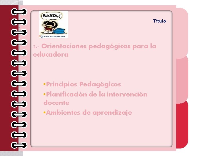 Titulo 2. - Orientaciones pedagógicas para la educadora • Principios Pedagógicos • Planificación de