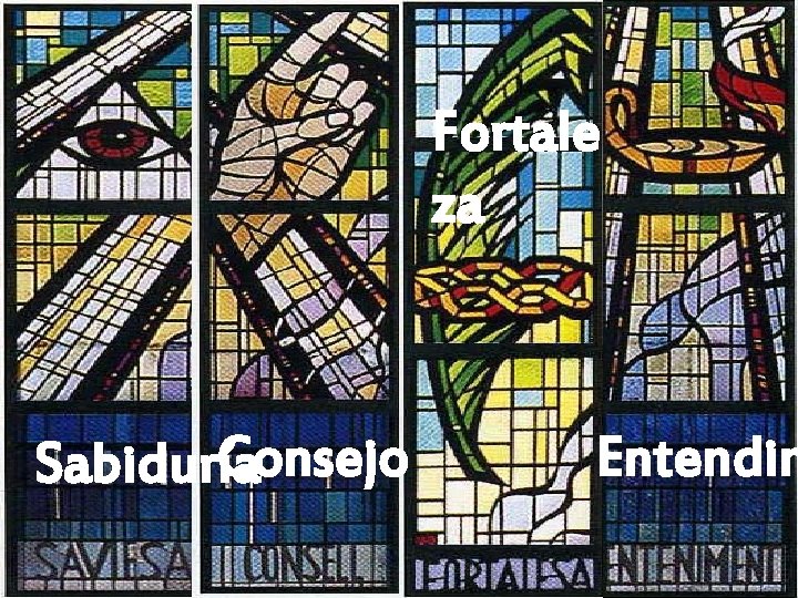 Fortale za Consejo Sabiduría Entendim Fortale za Consejo Sabiduría Entendim