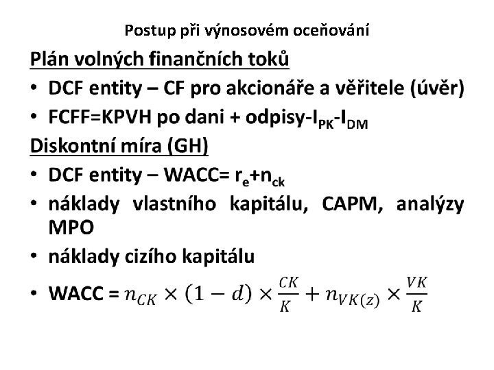 Postup při výnosovém oceňování • 