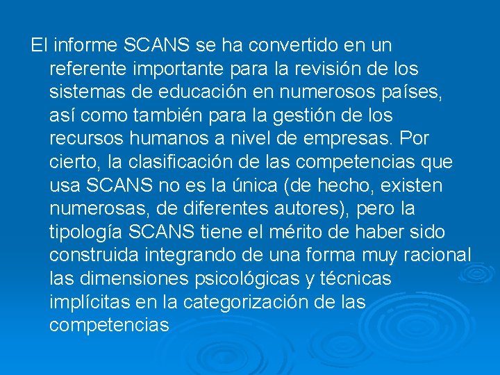 El informe SCANS se ha convertido en un referente importante para la revisión de