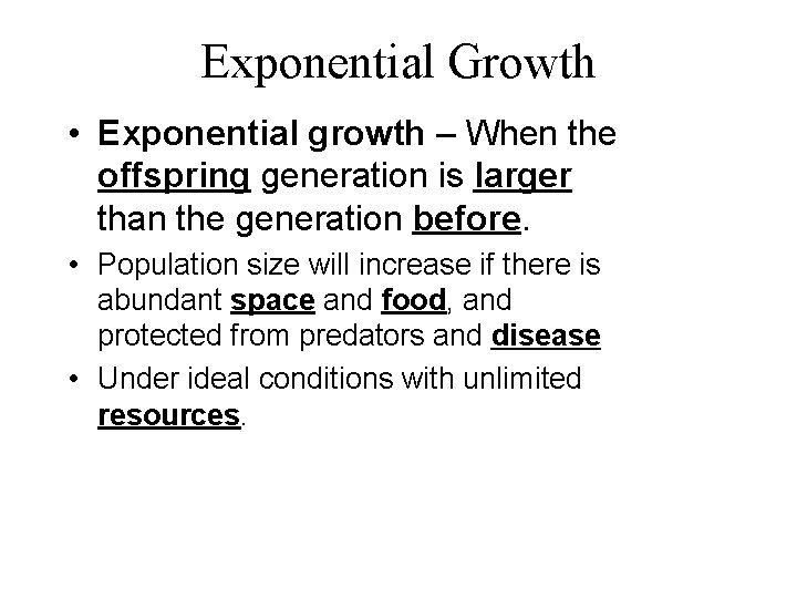 Exponential Growth • Exponential growth – When the offspring generation is larger than the Exponential Growth • Exponential growth – When the offspring generation is larger than the