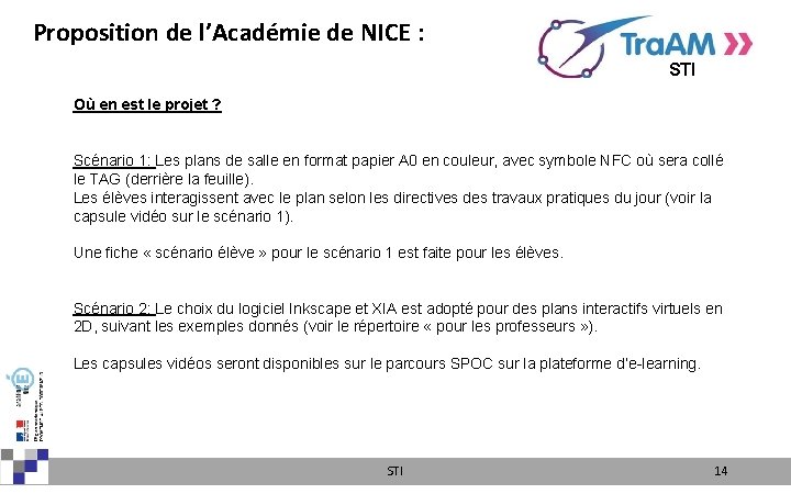 Proposition de l’Académie de NICE : STI Où en est le projet ? Scénario